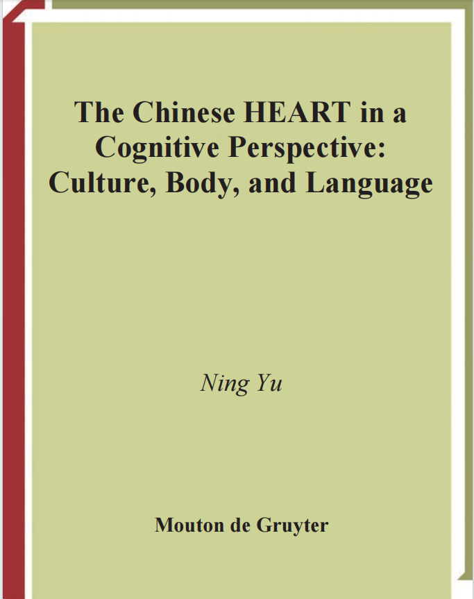 AP中文语言与文化教材下载《The Chinese HEART in a Cognitive Perspective: Culture, Body, and Language》