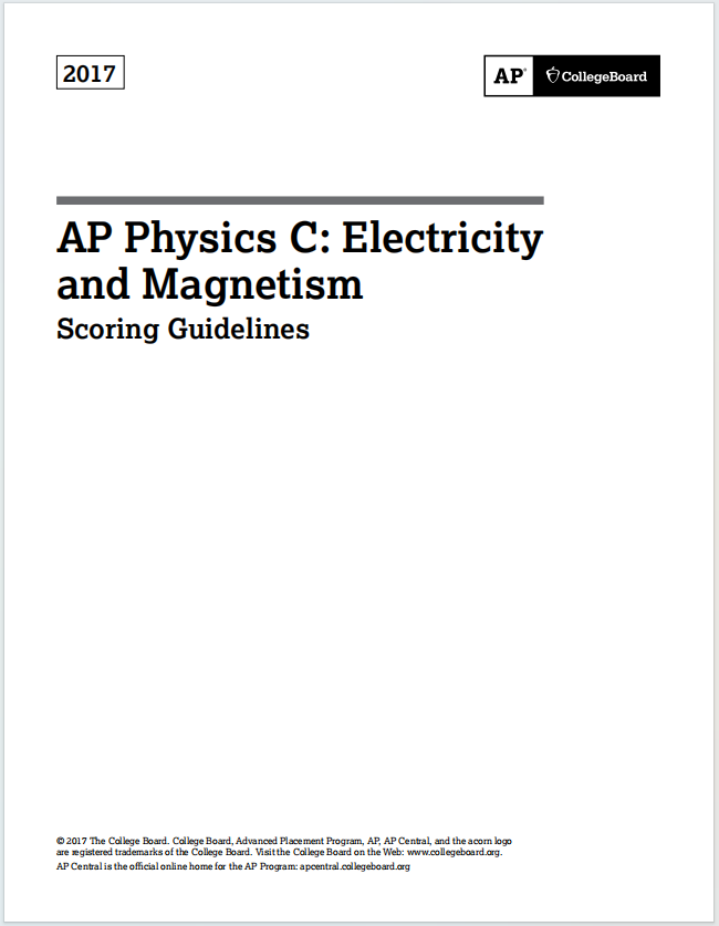 AP物理电学与磁学2017年真题评分准则下载《AP Physics C: Electricity and Magnetism 2017 Scoring Guidelines》