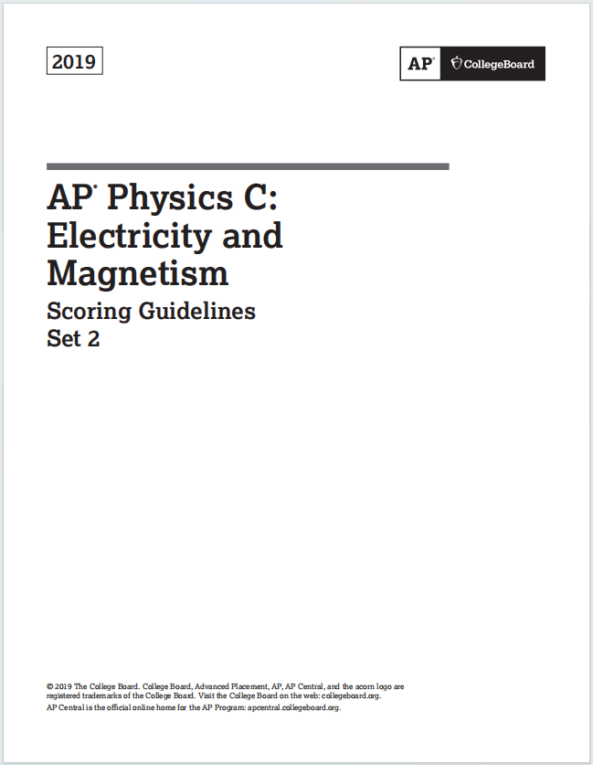 AP物理电学与磁学2019年真题评分准则下载《AP Physics C: Electricity and Magnetism 2019 Scoring Guidelines Set 2》