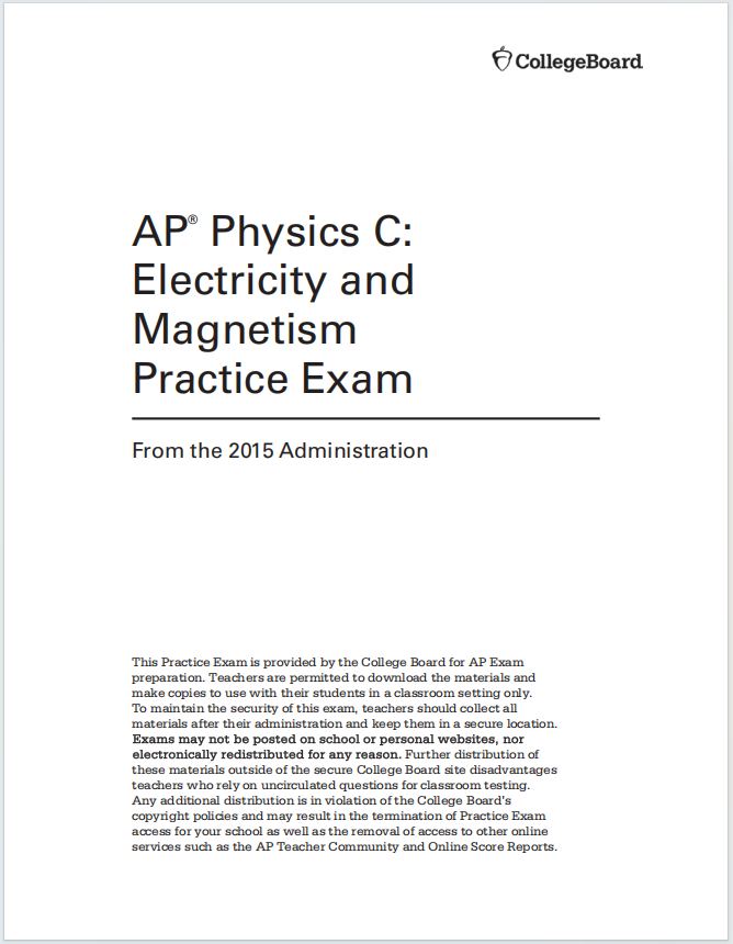 AP物理C电磁学2015年真题下载《AP Physics C: Electricity and Magnetism Practice Exam From the 2015 Administration》